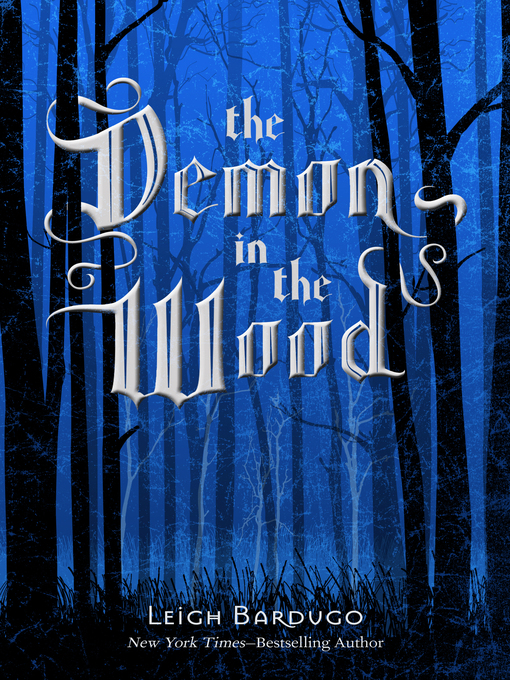 Title details for The Demon in the Wood by Leigh Bardugo - Wait list